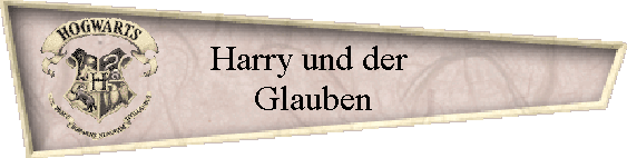 Harry und der 
Glauben