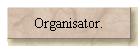 Organisator.