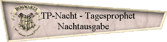     TP-Nacht - Tagesprophet
Nachtausgabe